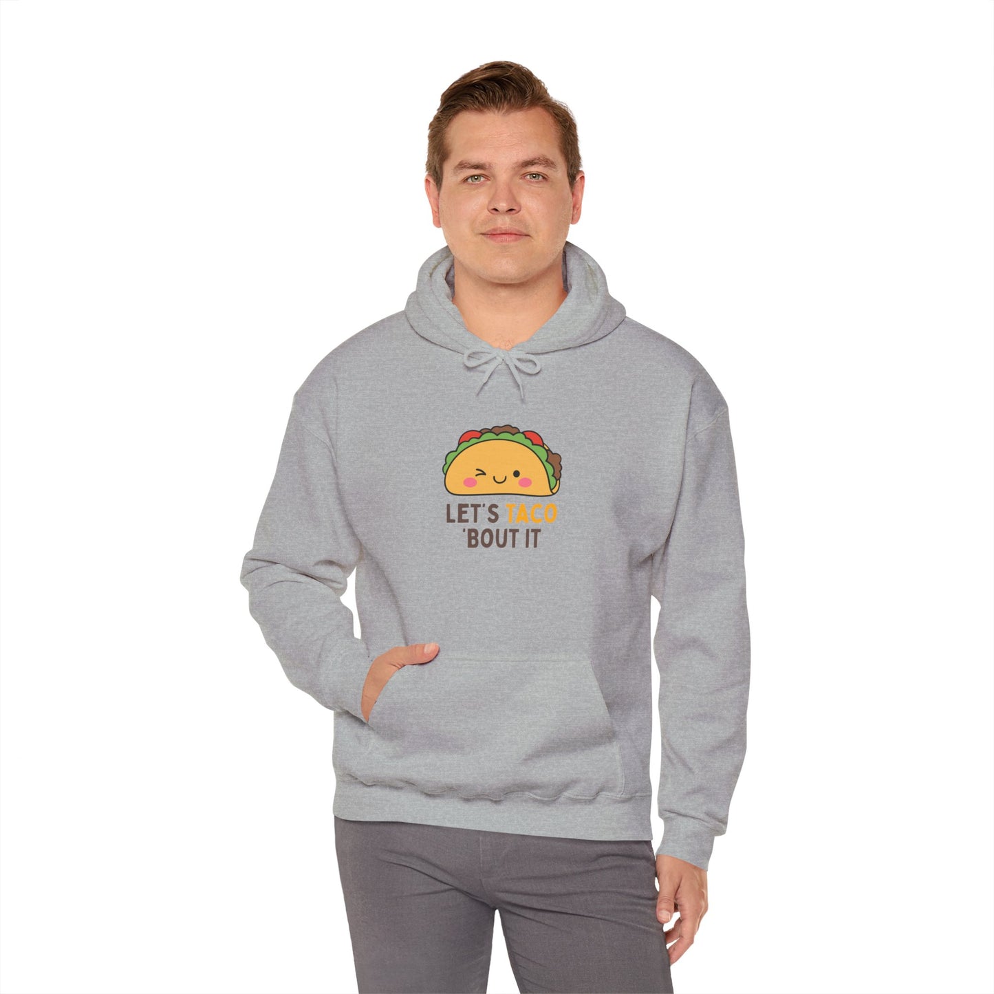 Let's Taco Bout It Hoodie
