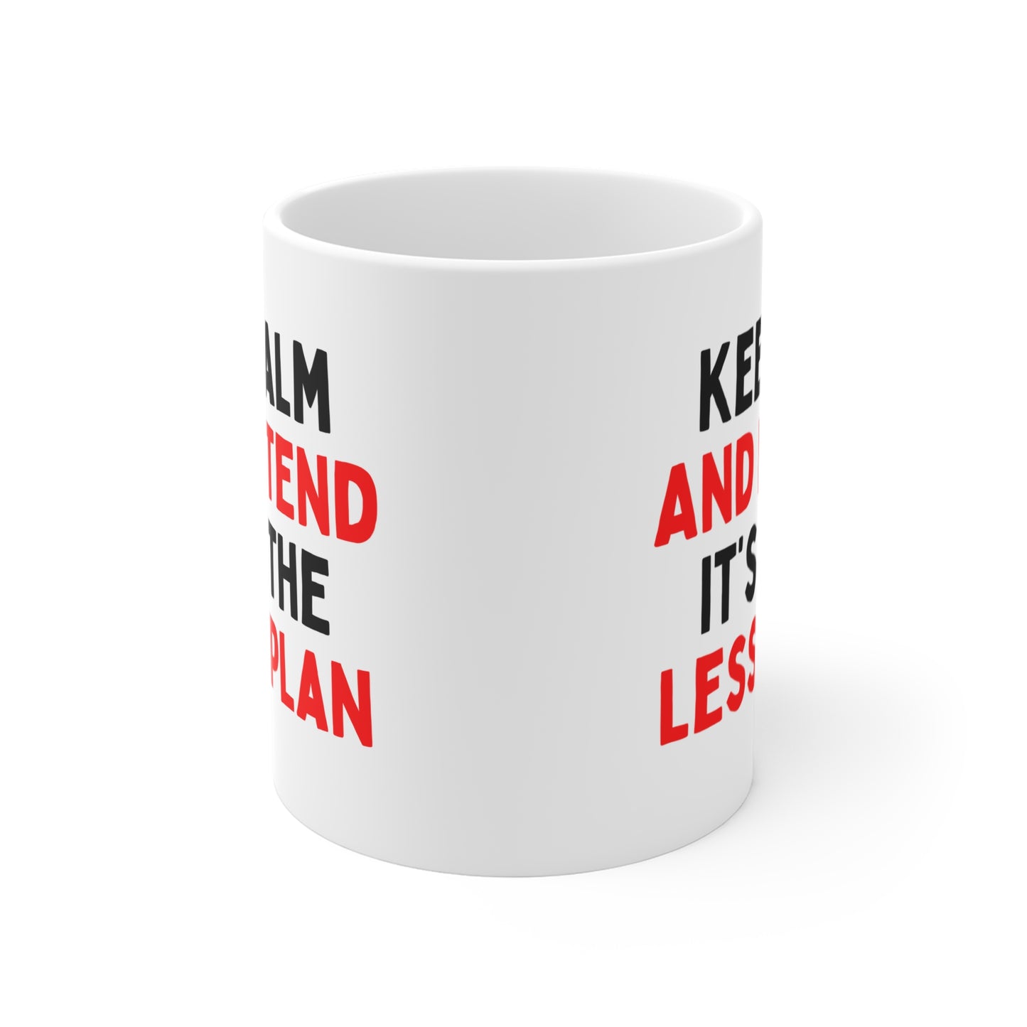 Keep Calm And Pretend It's on the Lesson Plan Mug
