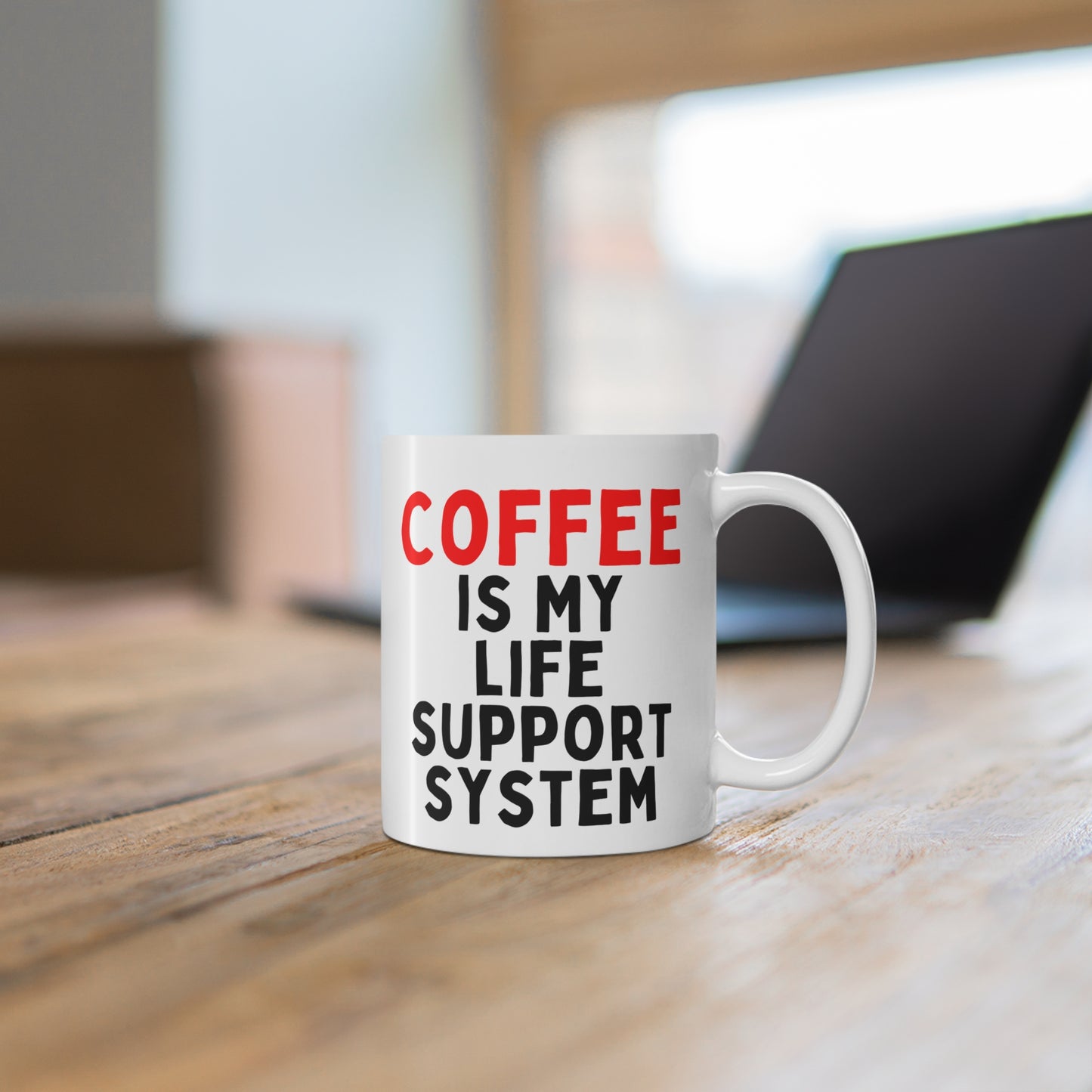 Coffee is My Life Support System