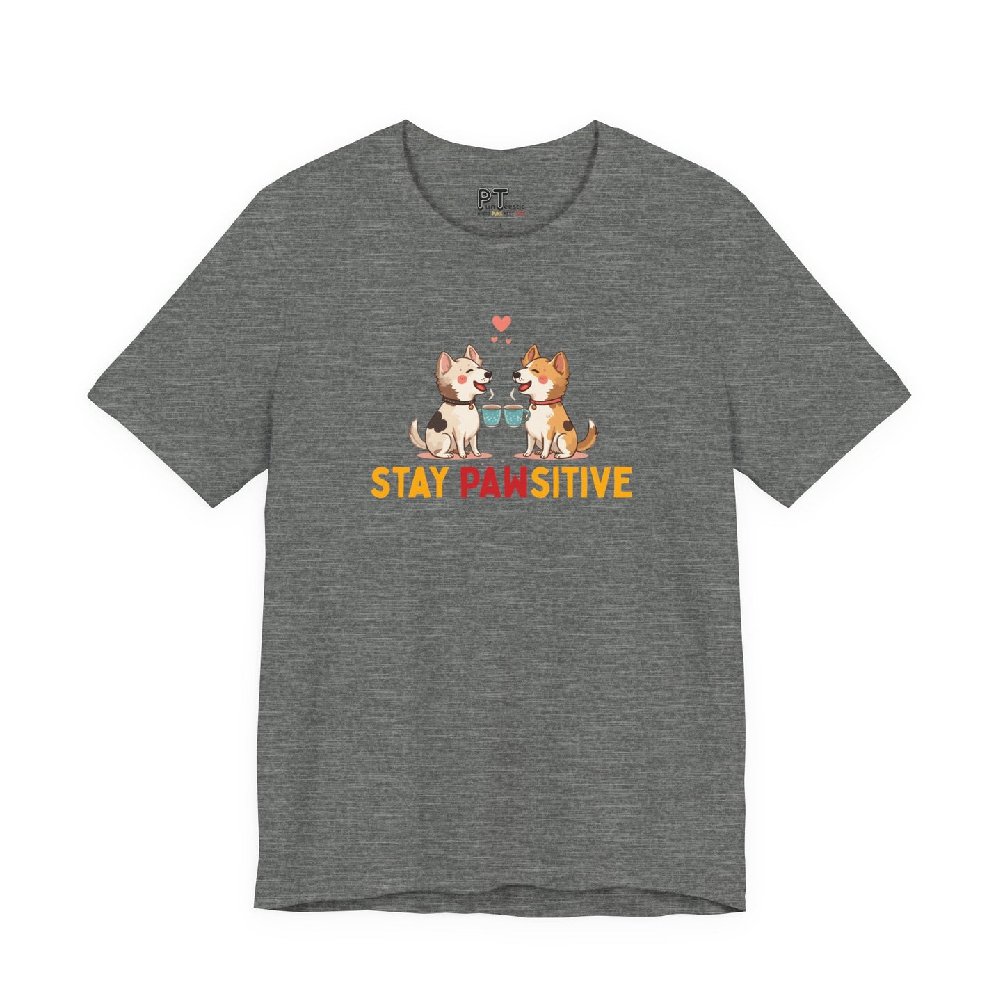 Stay Pawsitive T-Shirt