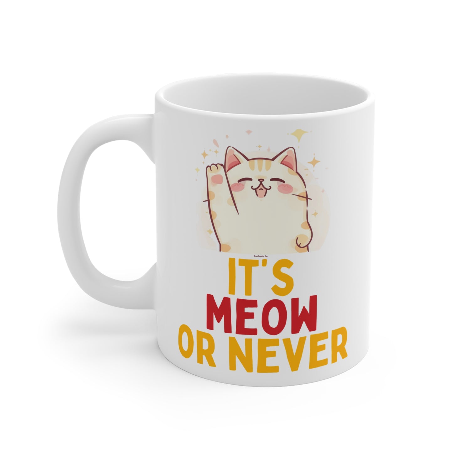 It's Meow or Never Mug