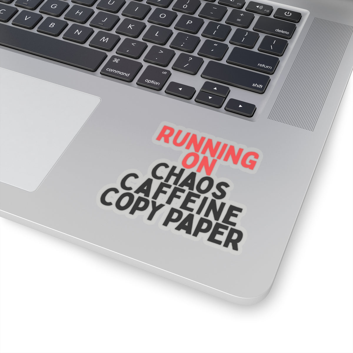 Running on Chaos, Caffeine, Copy Paper Kiss-Cut Stickers