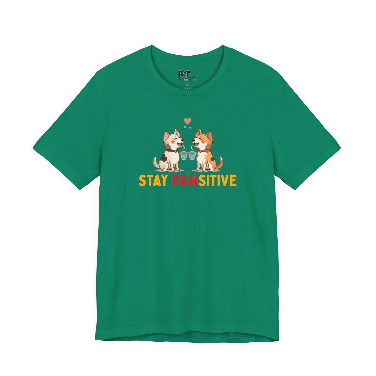 Stay Pawsitive T-Shirt