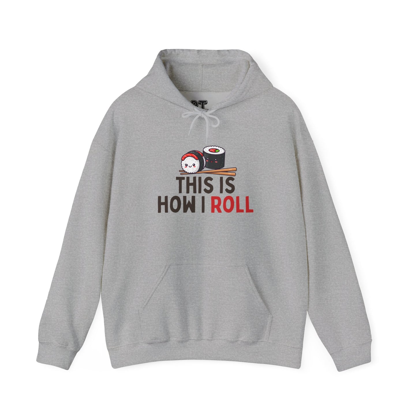This Is How I Roll Sweatshirt