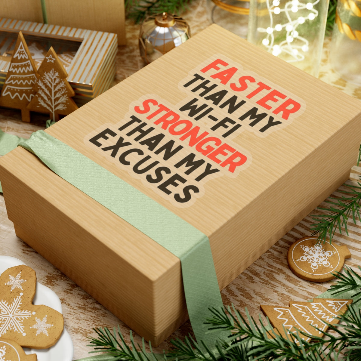 Faster Than My Wi-Fi, Stronger Than My Excuses Kiss-cut Stickers