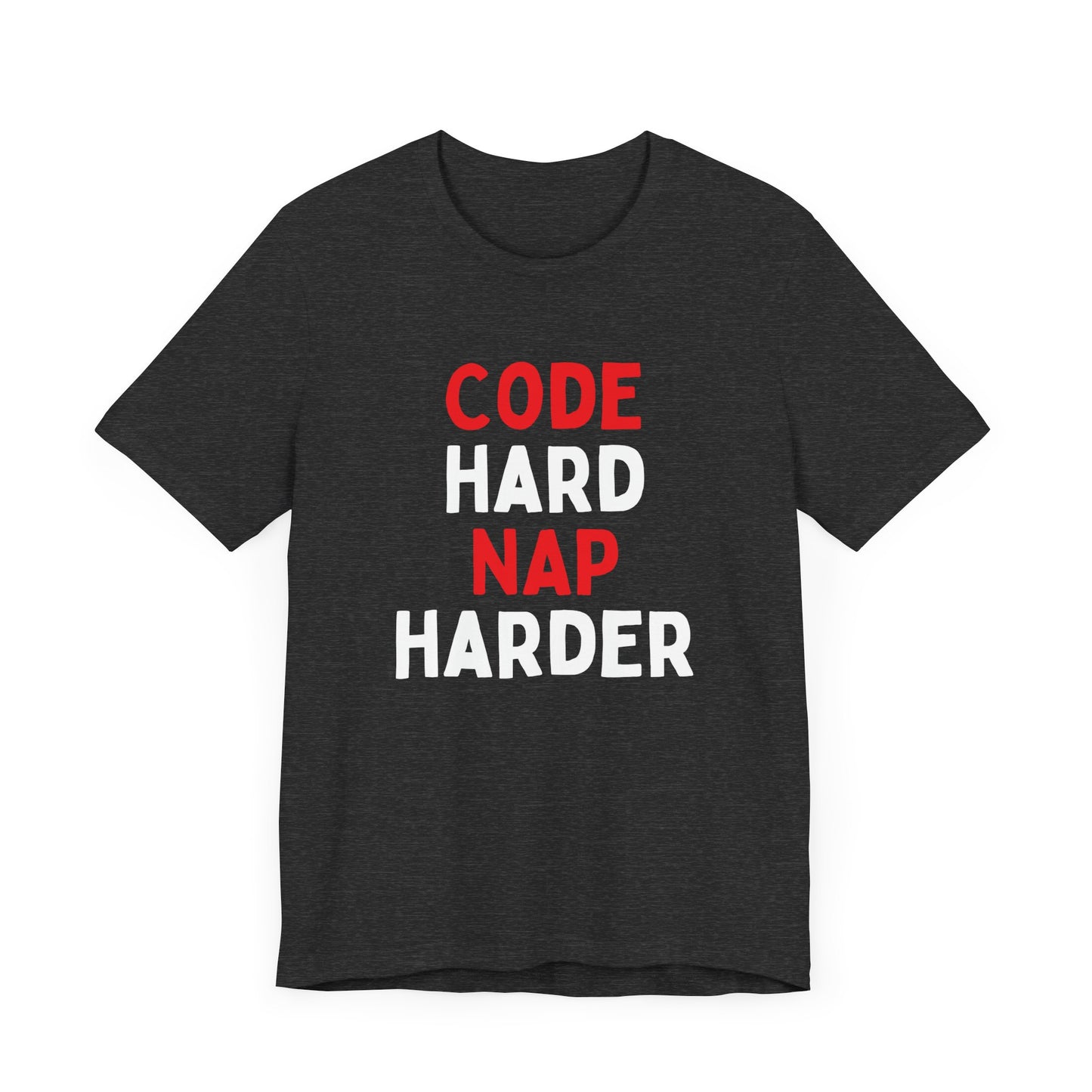 Code Hard, Nap Harder T-Shirt