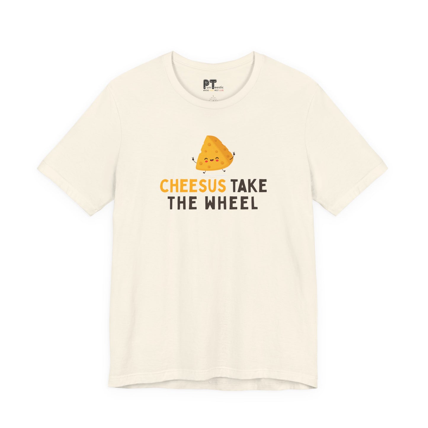 Cheesus Take the Wheel T-Shirt