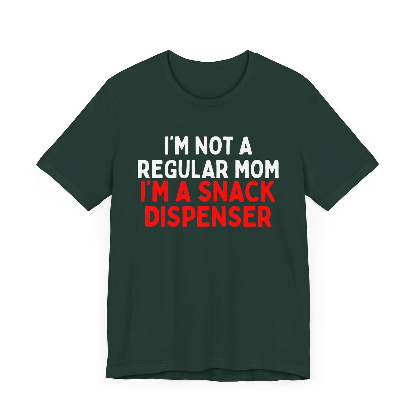 I'm Not a Regular Mom, I'm a Snack Dispenser T-Shirt