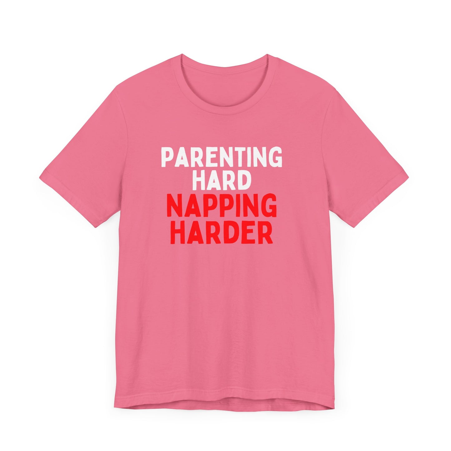 Parenting Hard Napping Harder T-Shirt