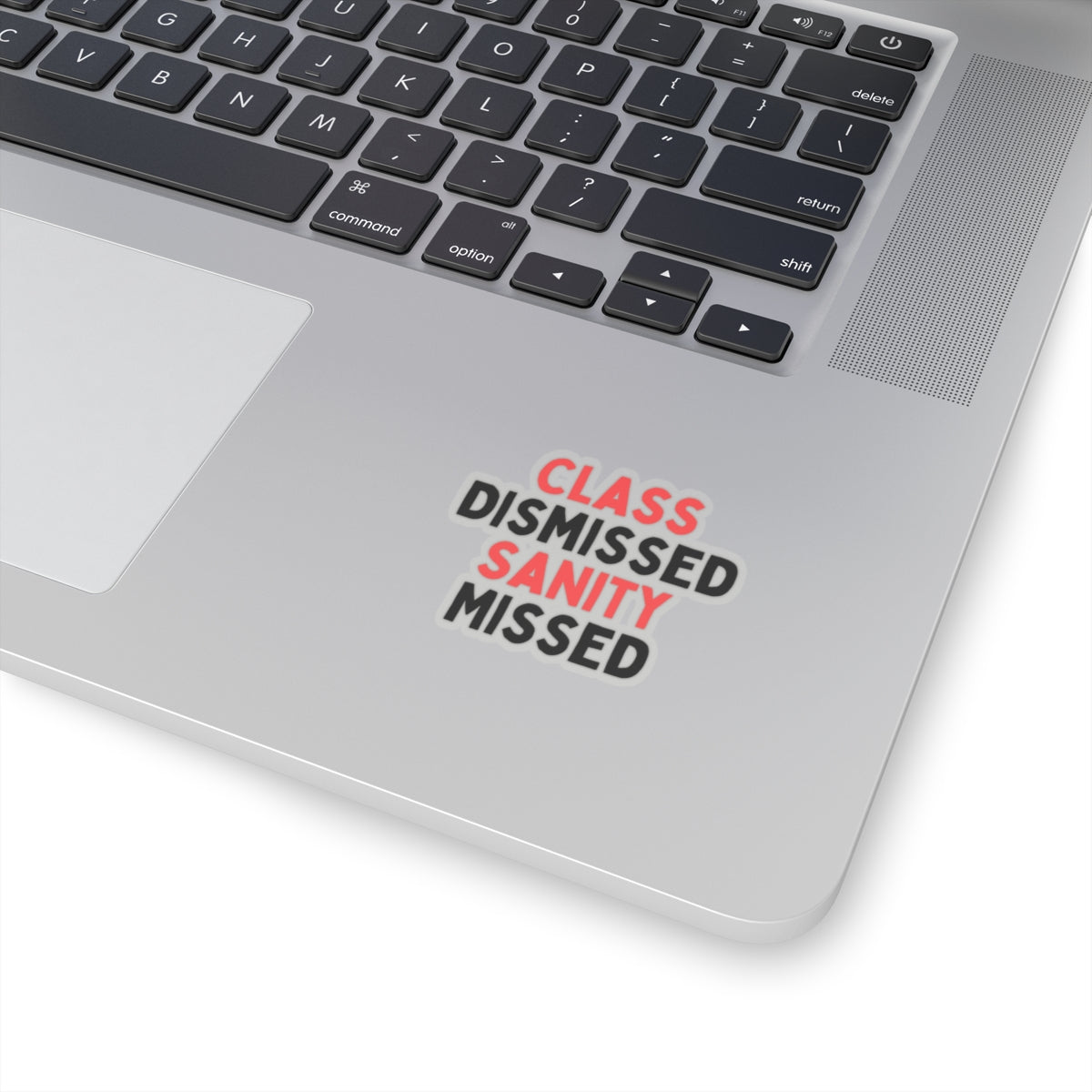 Class Dismissed, Sanity Missed Kiss-Cut Stickers