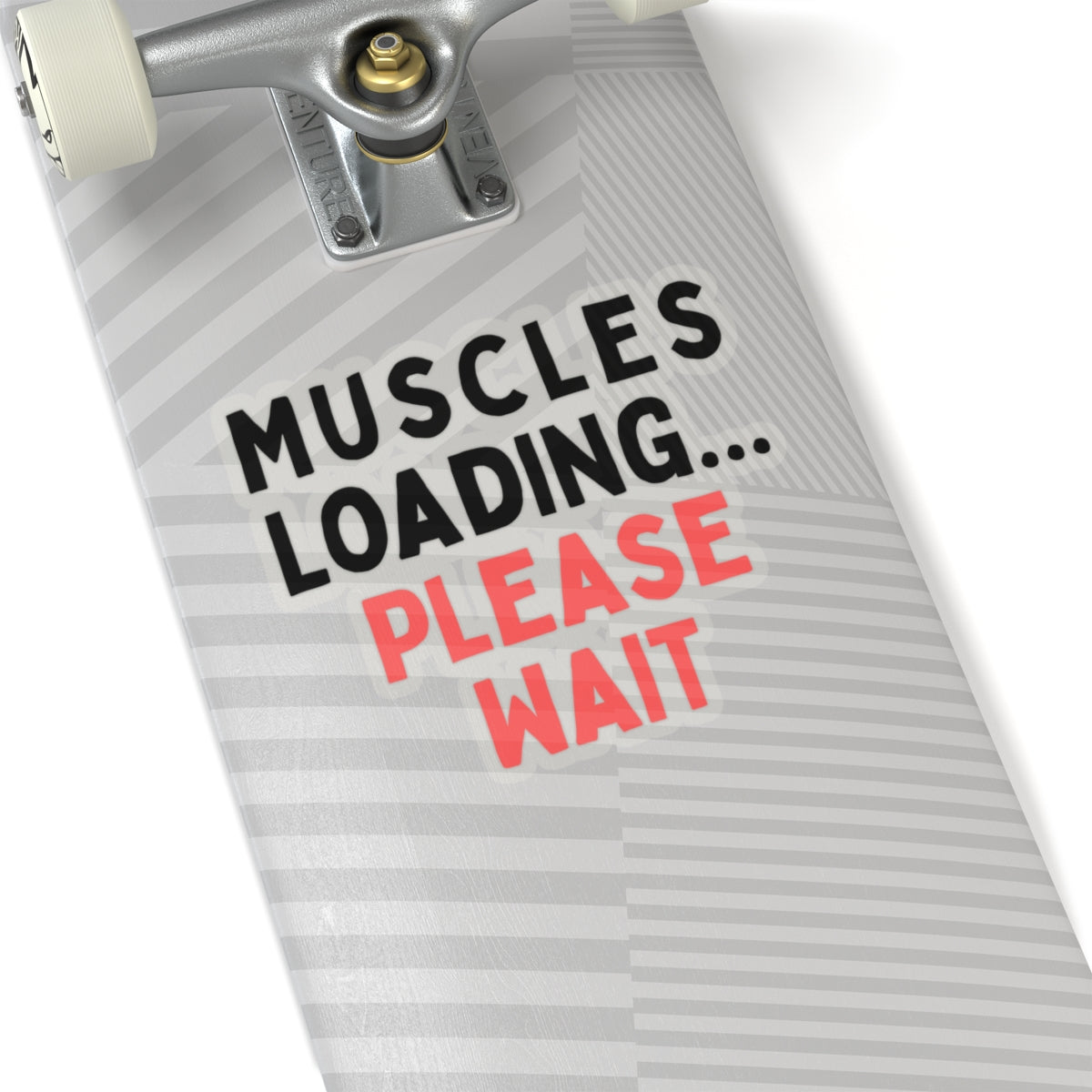 Muscles Loading...Please Wait Kiss-Cut Stickers