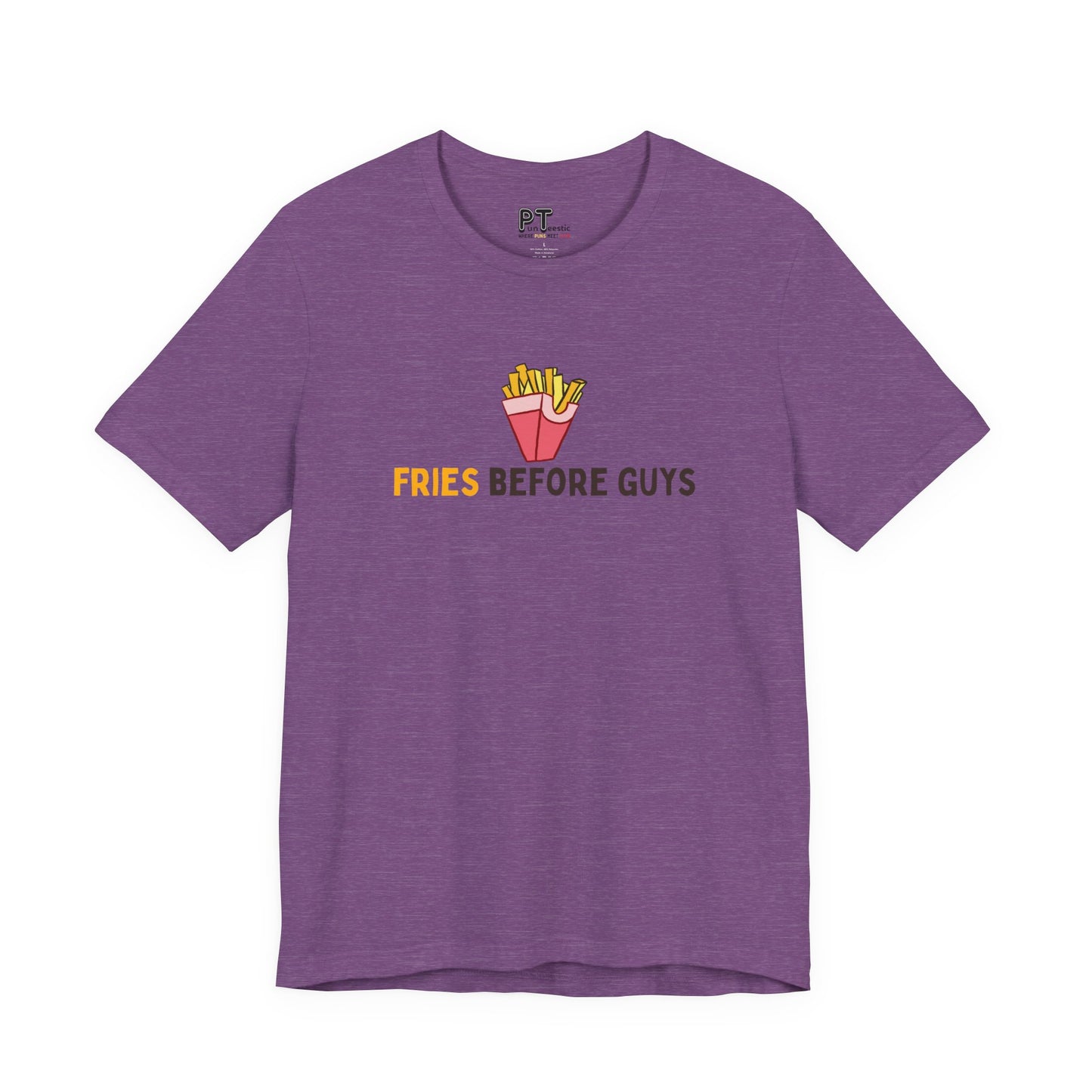 Fries Before Guys T-Shirt