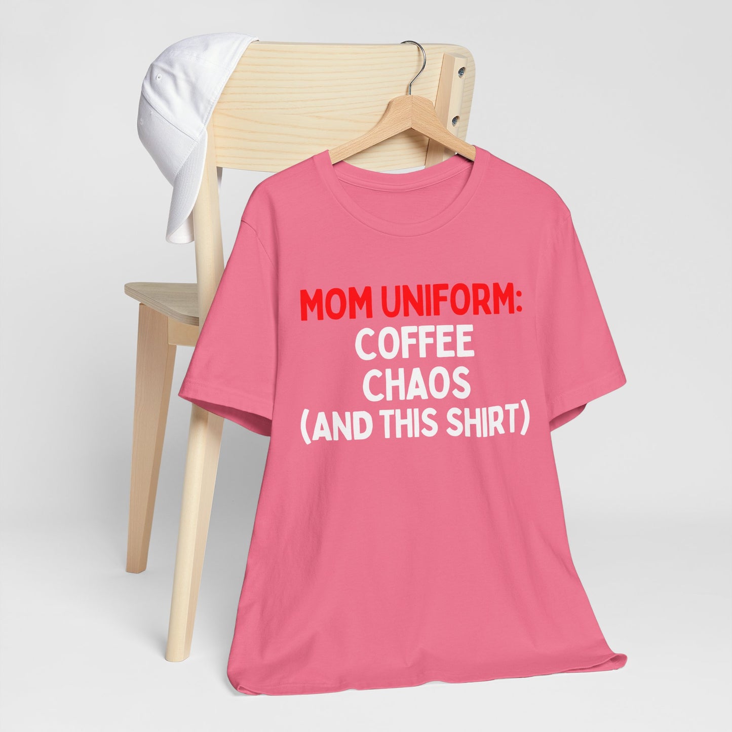 Mom Uniform: Coffee, Chaos, (And This T-Shirt) T-Shirt