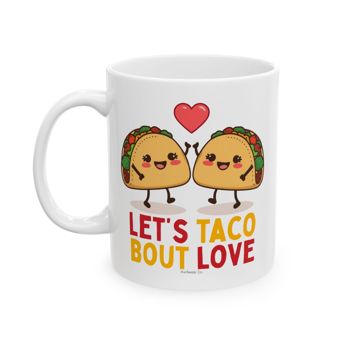 Let’s Taco ’Bout Love Mug