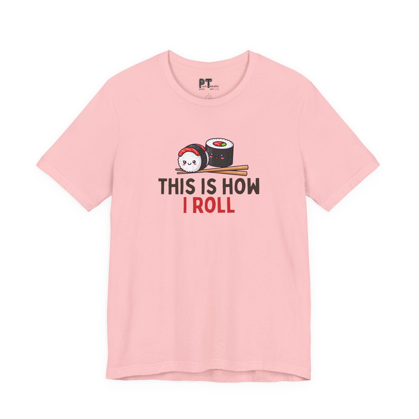 This Is How I Roll T-Shirt