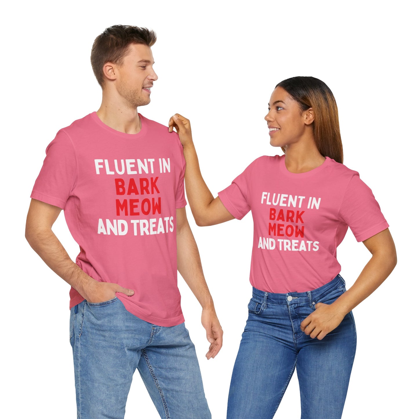 Fluent in Bark, Meow, and Treats T-Shirt
