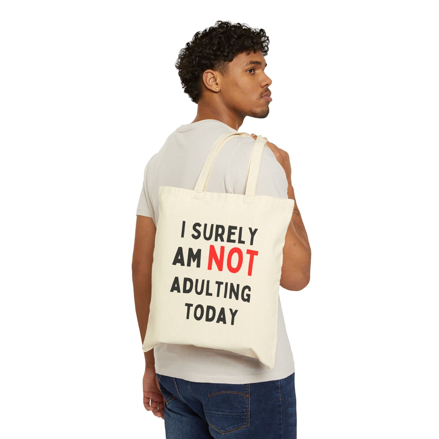 I Surely Am NOT Adulting Today Tote Bag