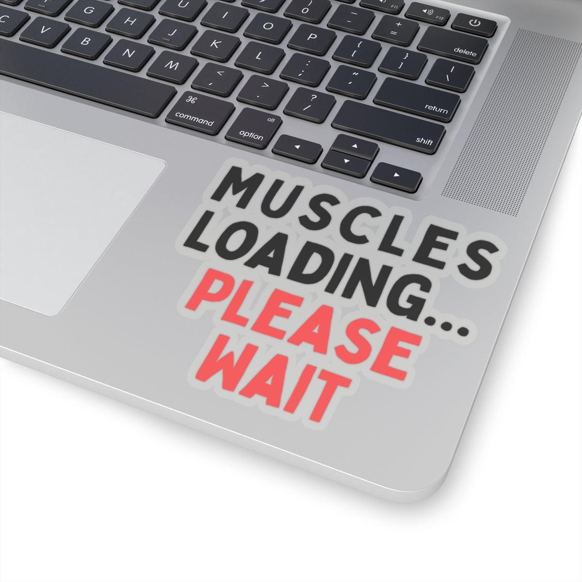 Muscles Loading...Please Wait Kiss-Cut Stickers