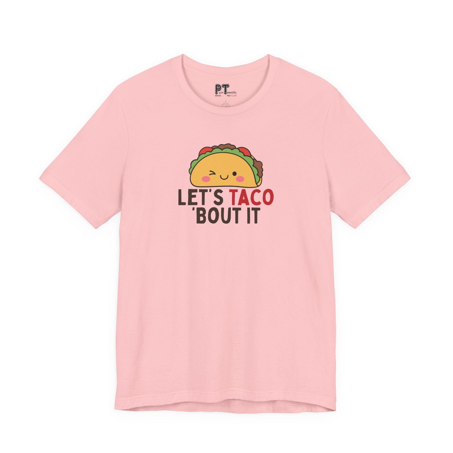 Let's Taco 'Bout It T-Shirt