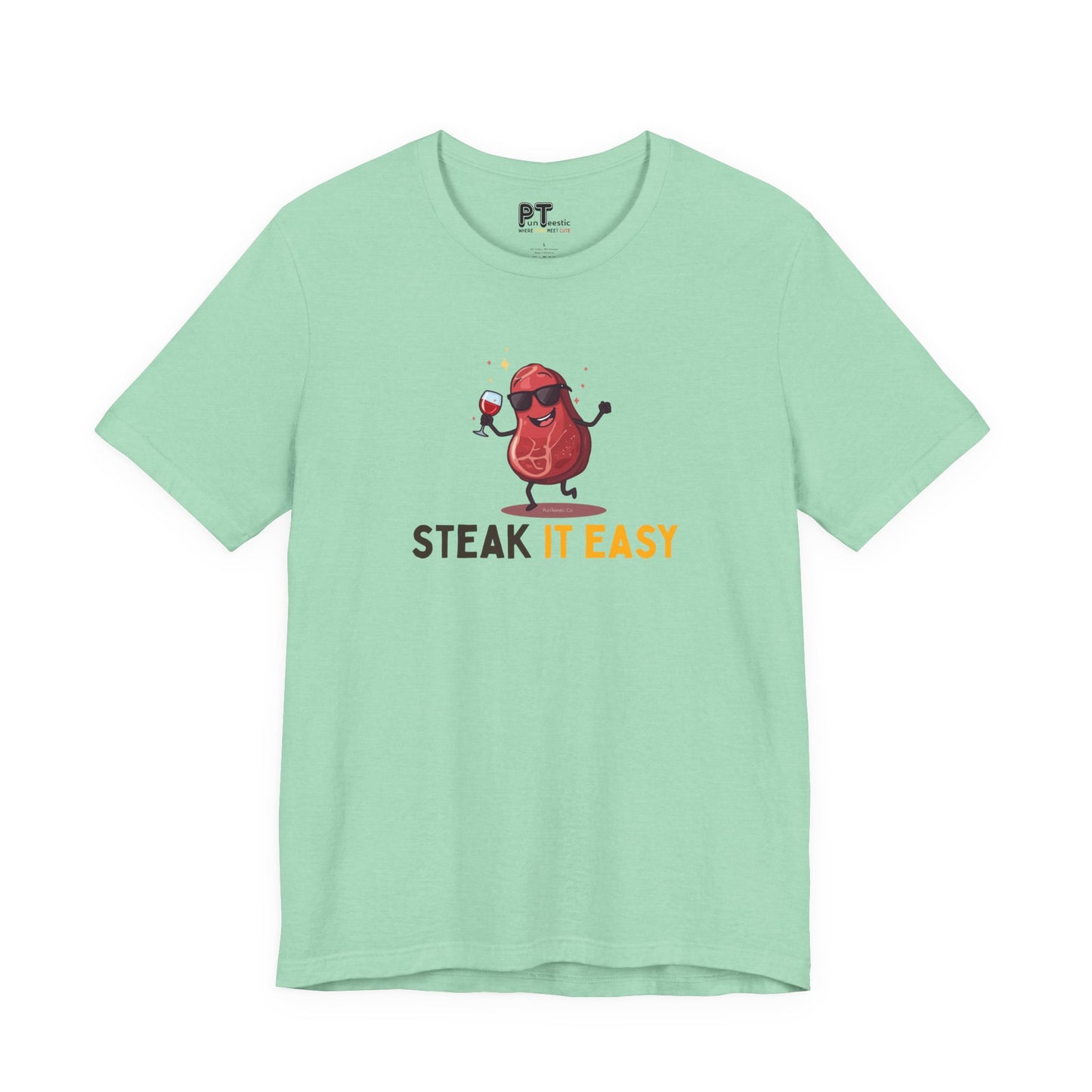Steak It Easy T-Shirt