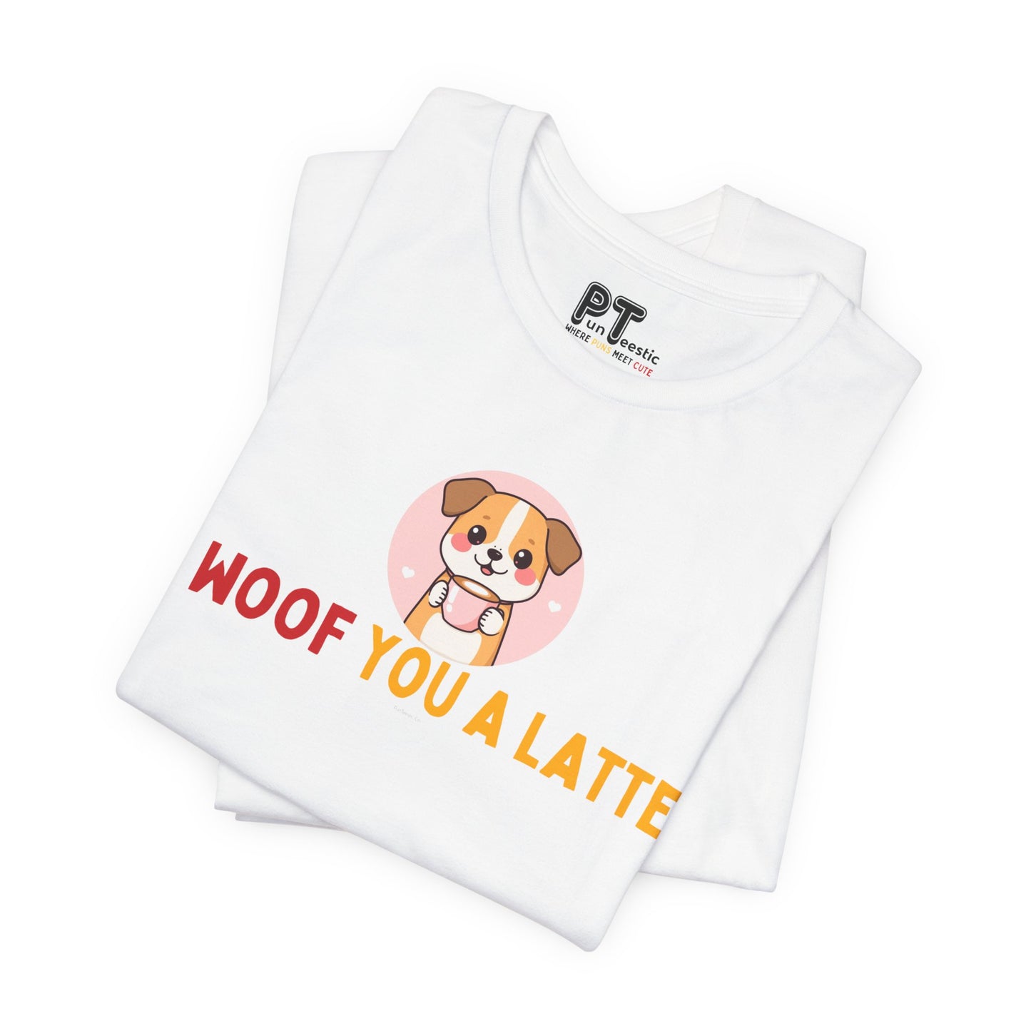 I Woof You A Latte T-Shirt