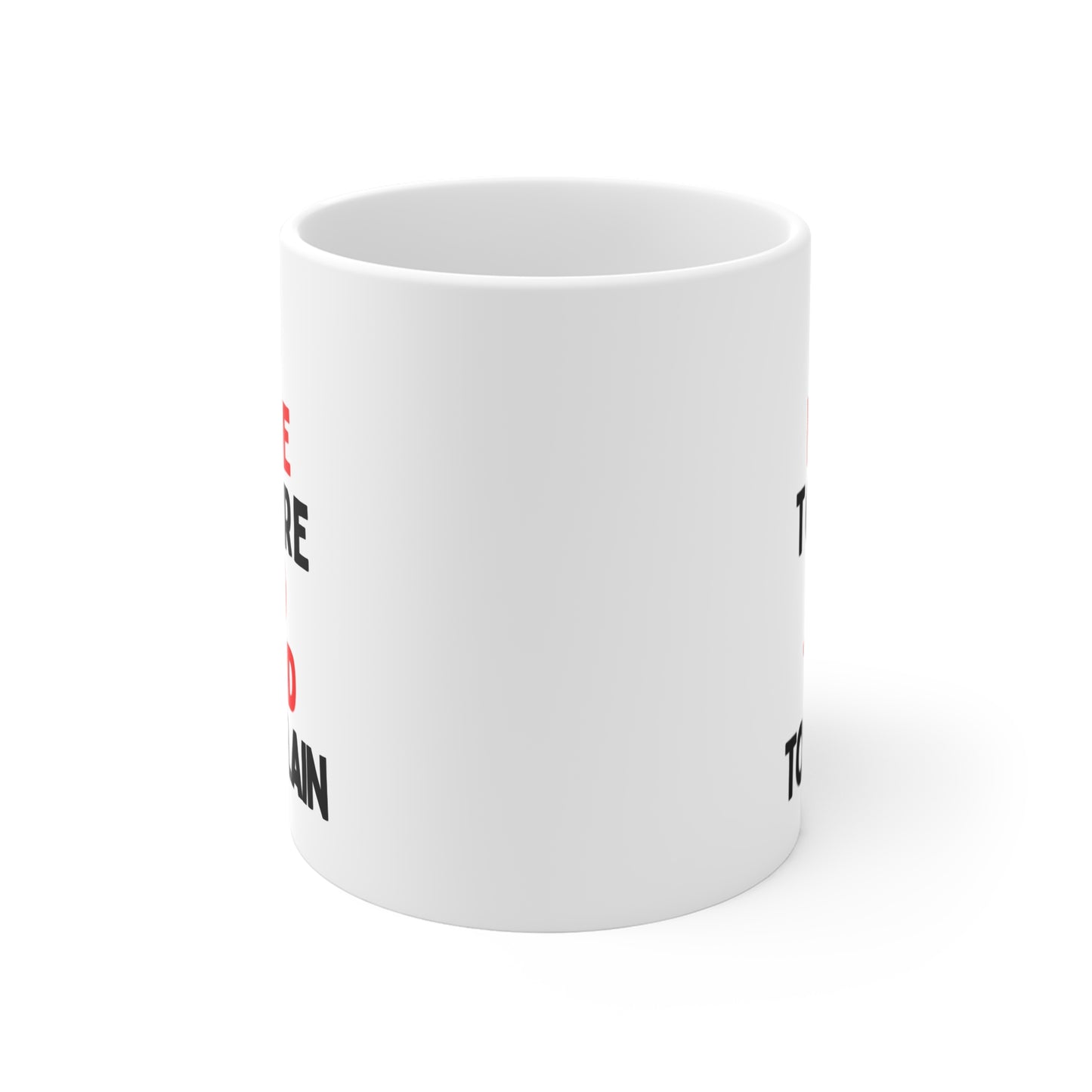 Too Woke To Care, Too Tired To Explain Mug