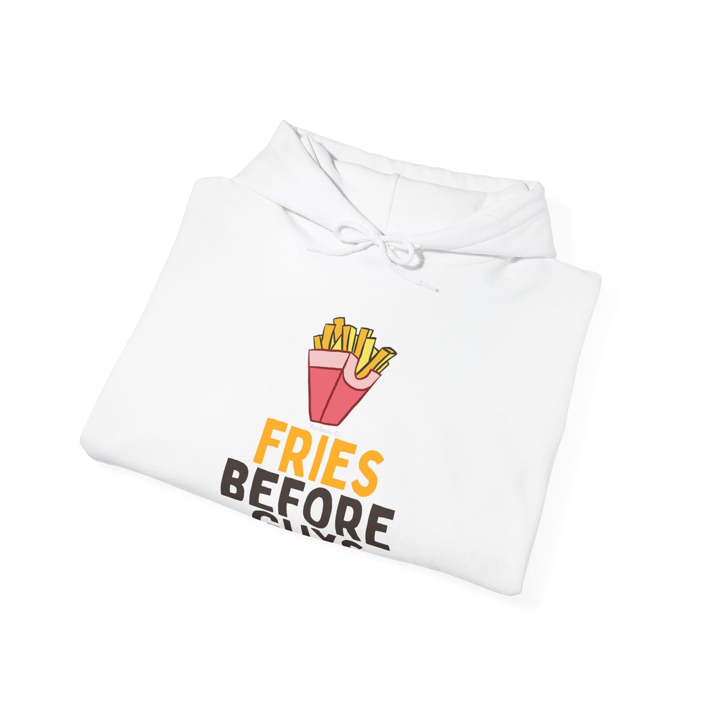 Fries Before Guys Hoodie