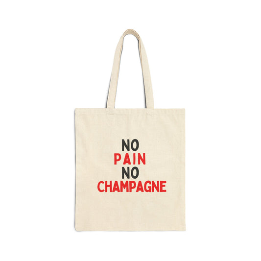 No Pain, No Champagne Tote Bag
