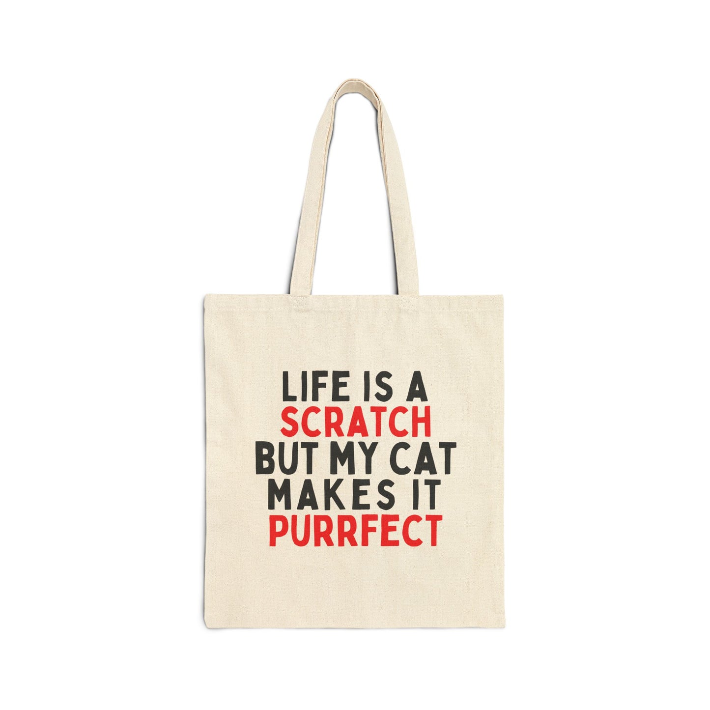 Life is a Scratch But My Cat Makes It Purrfect