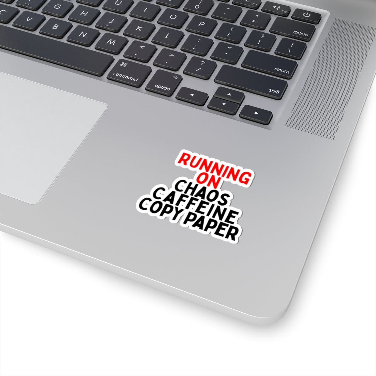 Running on Chaos, Caffeine, Copy Paper Kiss-Cut Stickers