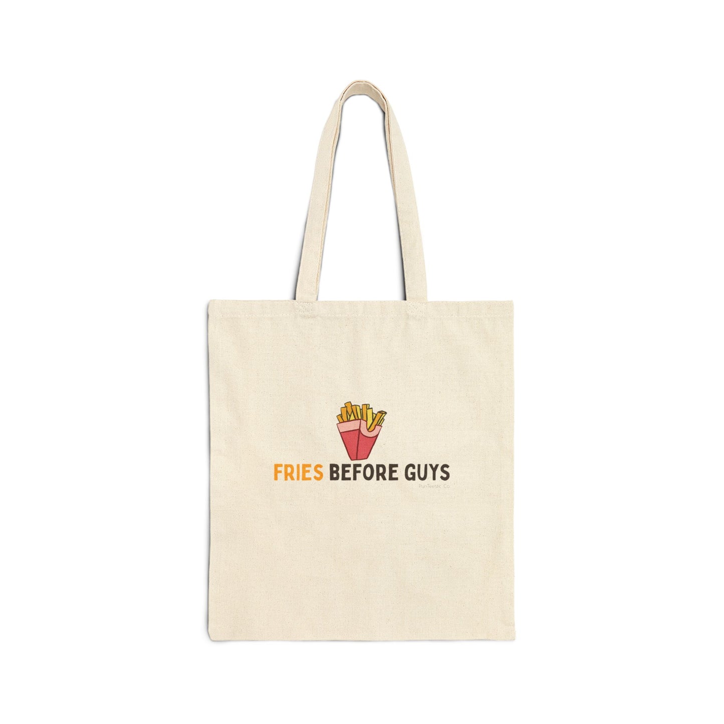 Fries Before Guys Tote Bag