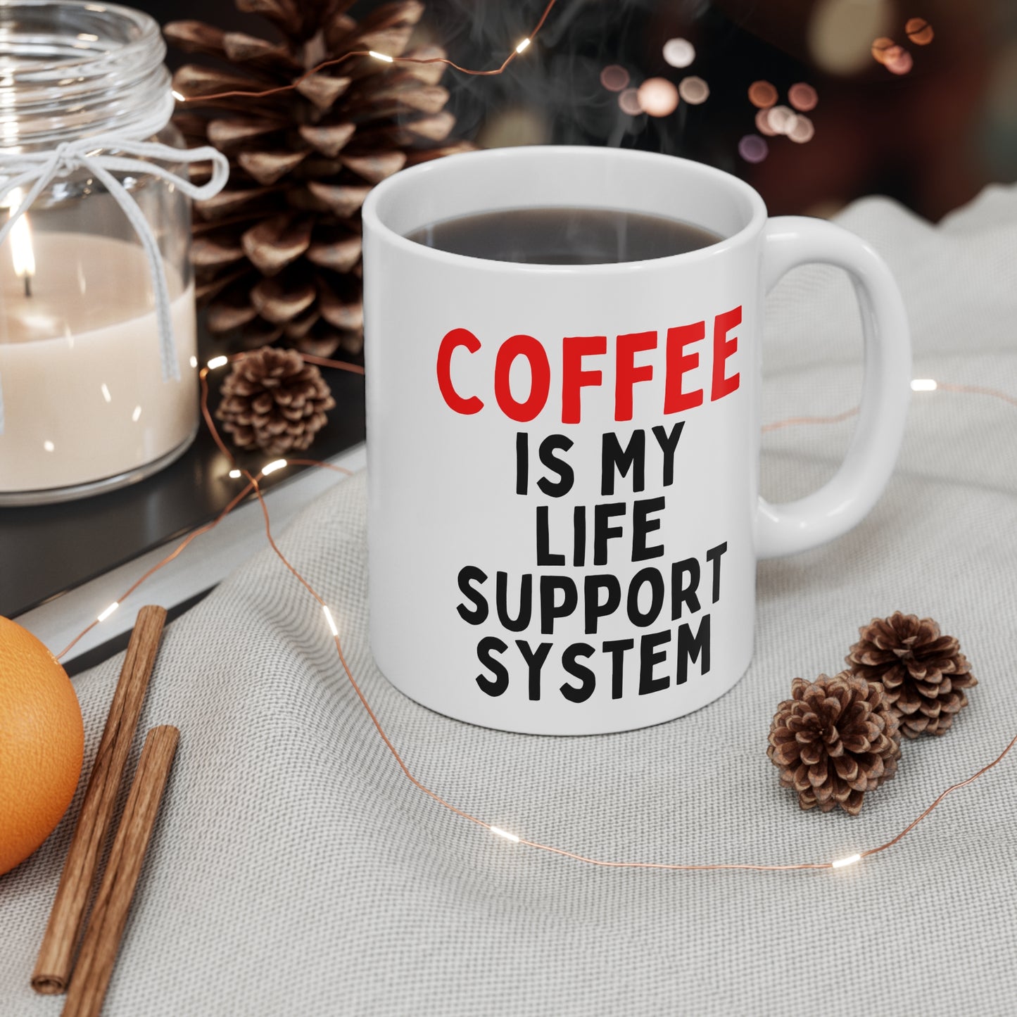 Coffee is My Life Support System