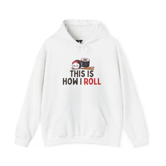 This Is How I Roll Sweatshirt