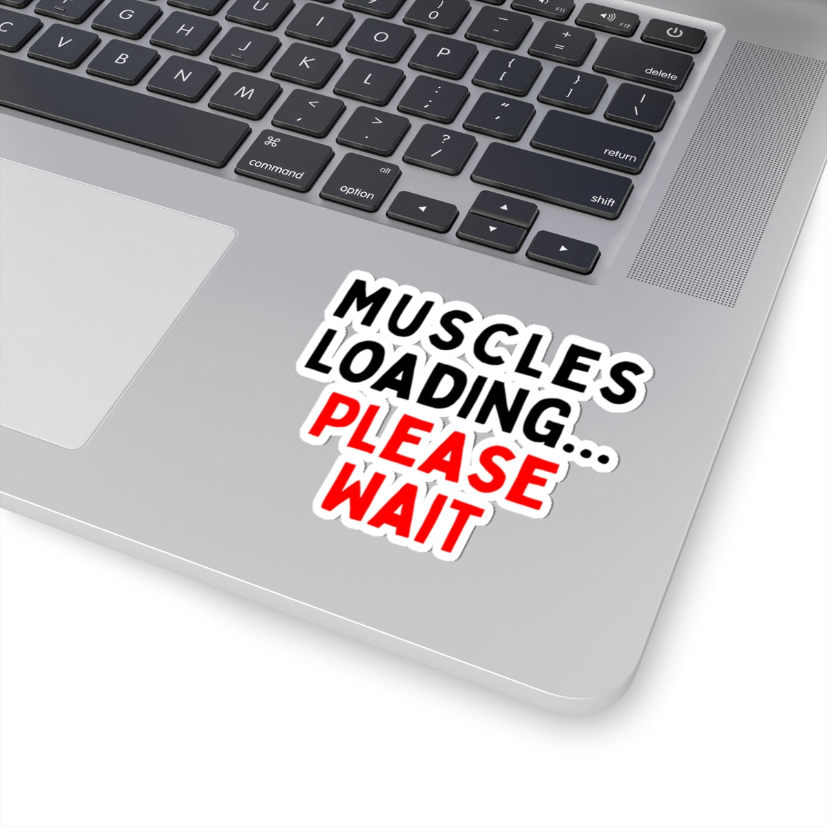Muscles Loading...Please Wait Kiss-Cut Stickers