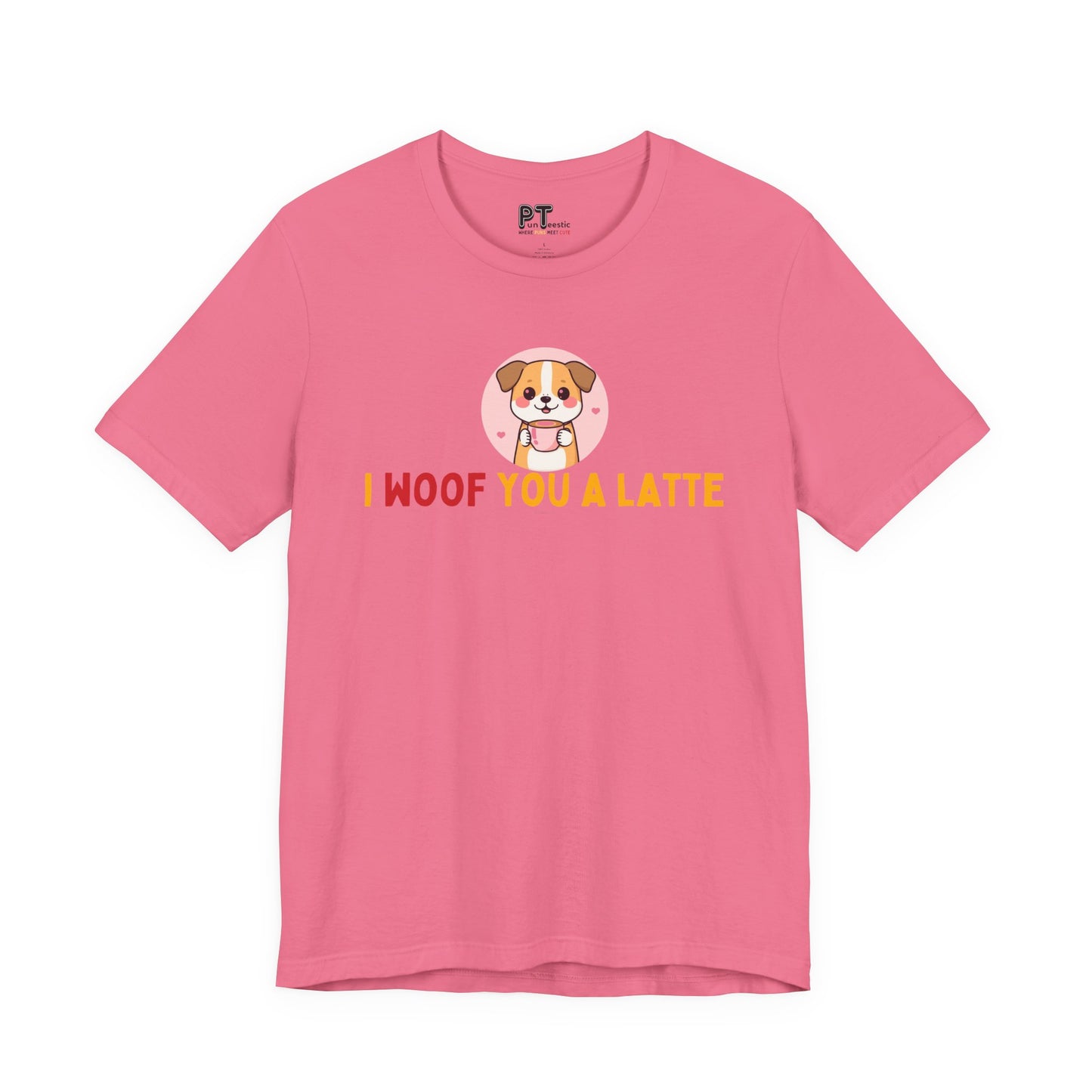 I Woof You A Latte T-Shirt