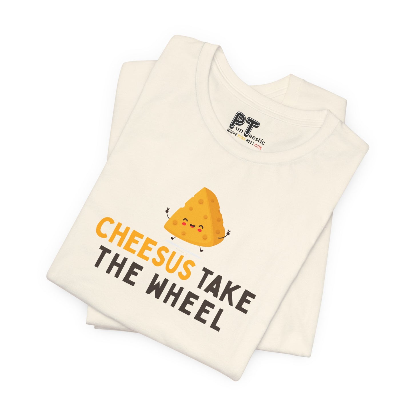 Cheesus Take the Wheel T-Shirt
