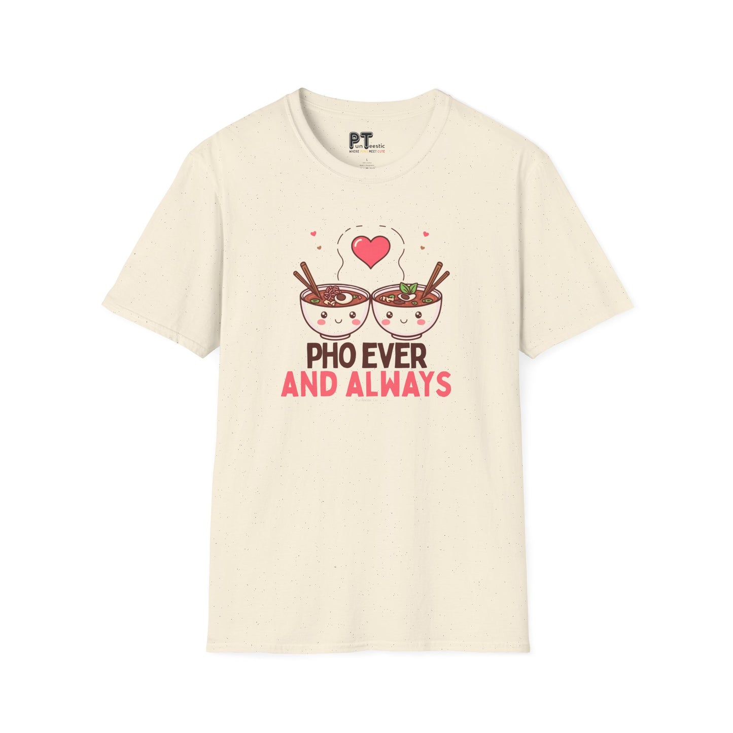 Pho Ever and Always T-Shirt