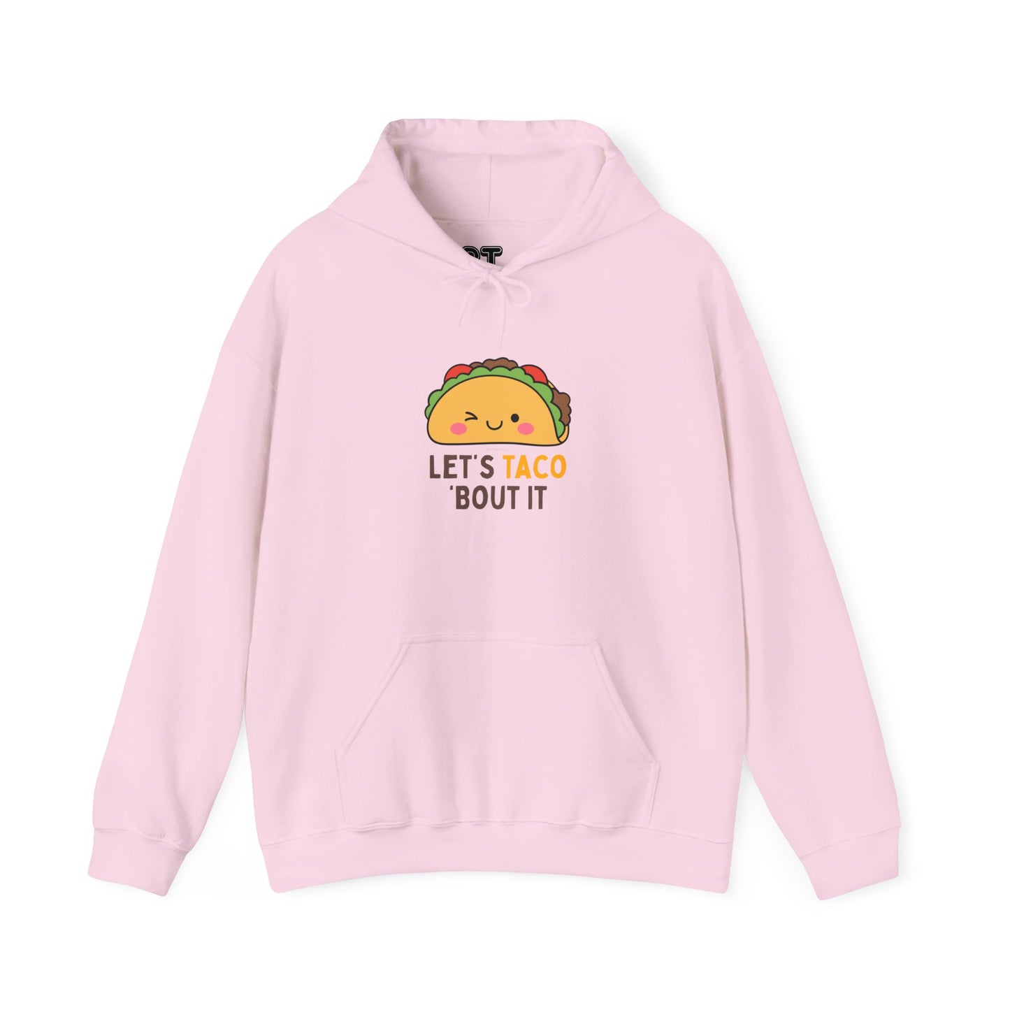 Let's Taco Bout It Hoodie
