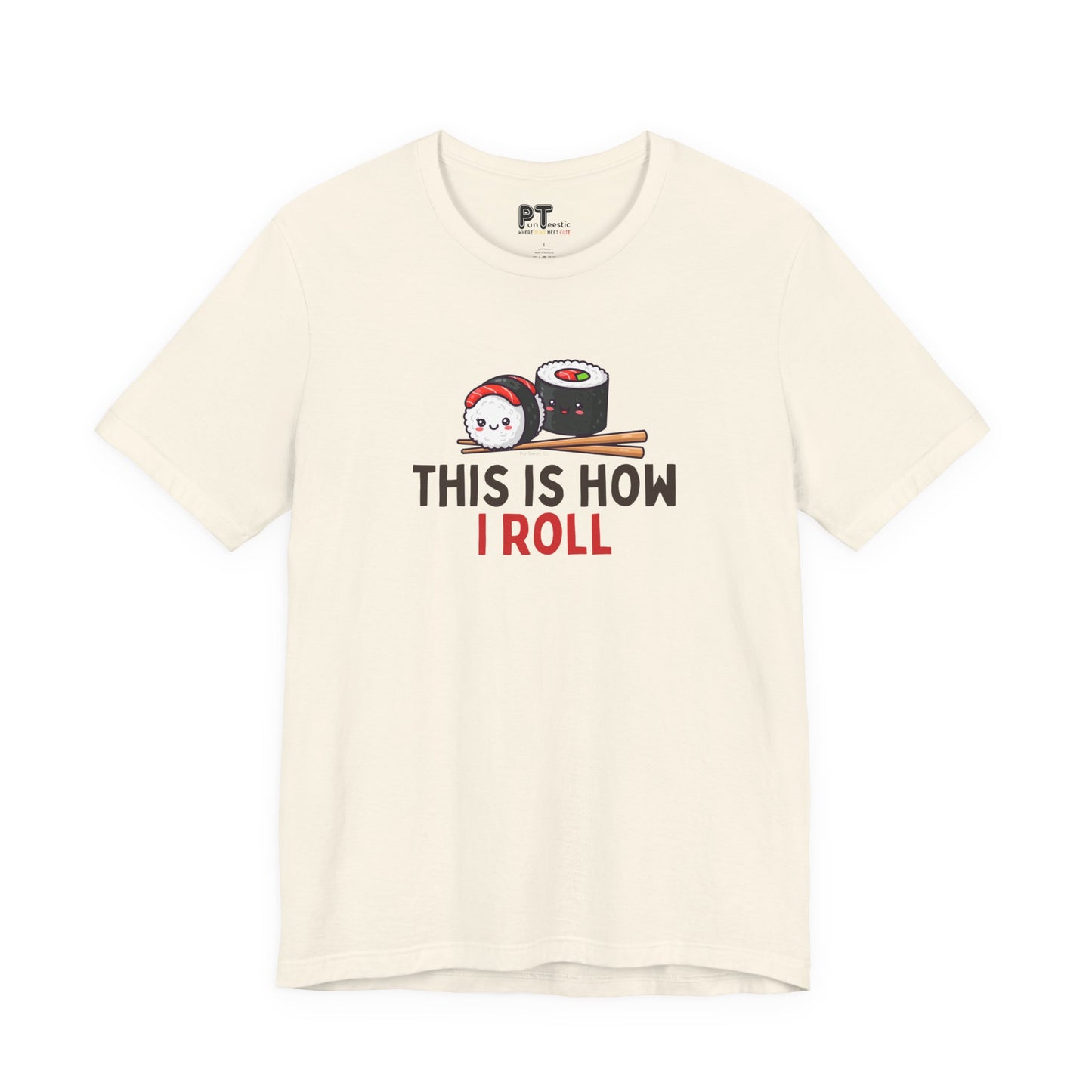 This Is How I Roll T-Shirt