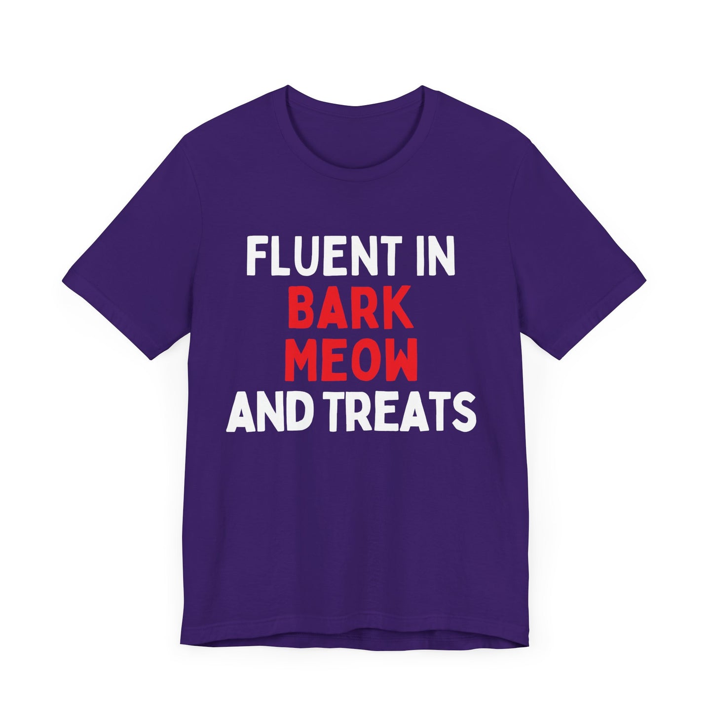 Fluent in Bark, Meow, and Treats T-Shirt