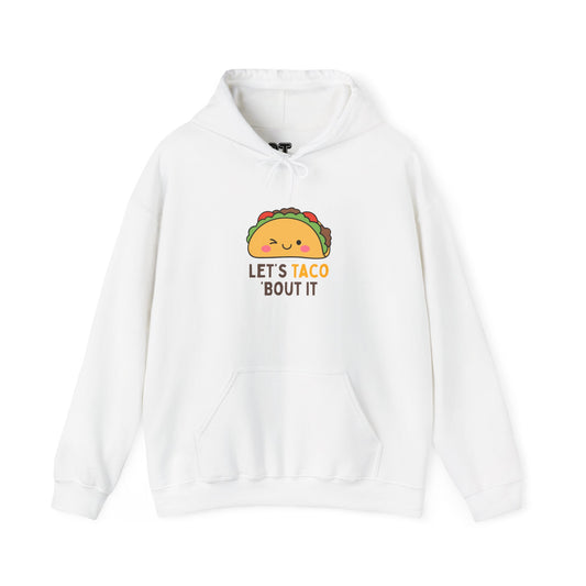 Let's Taco Bout It Hoodie
