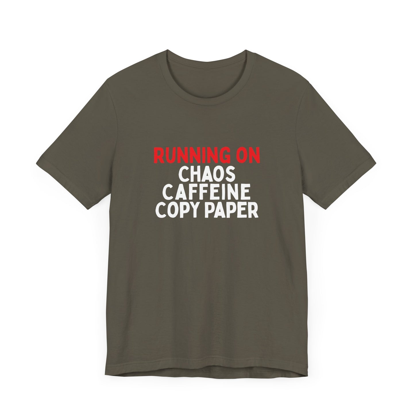Running On Chaos, Caffeine, Copy Paper T-Shirt