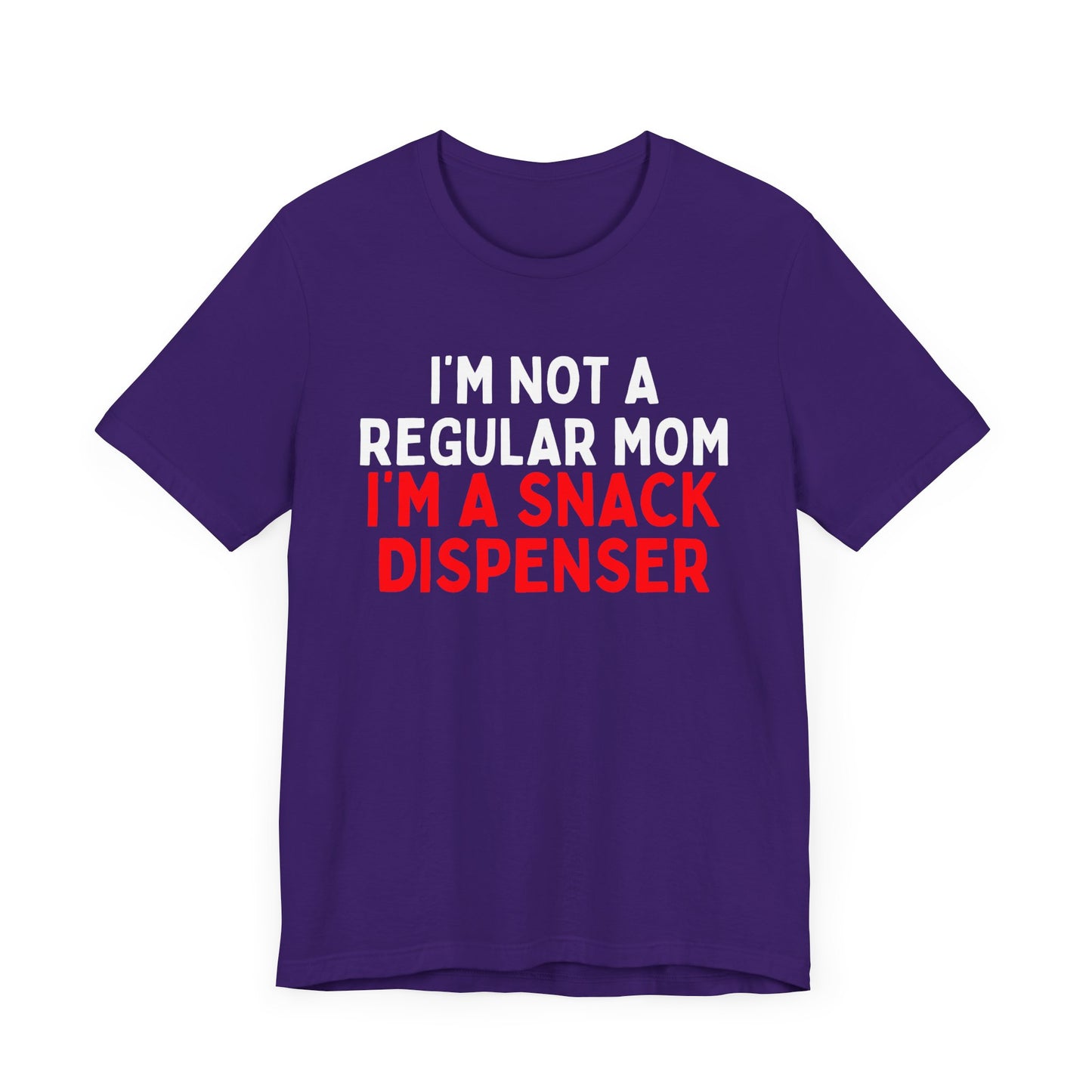 I'm Not a Regular Mom, I'm a Snack Dispenser T-Shirt