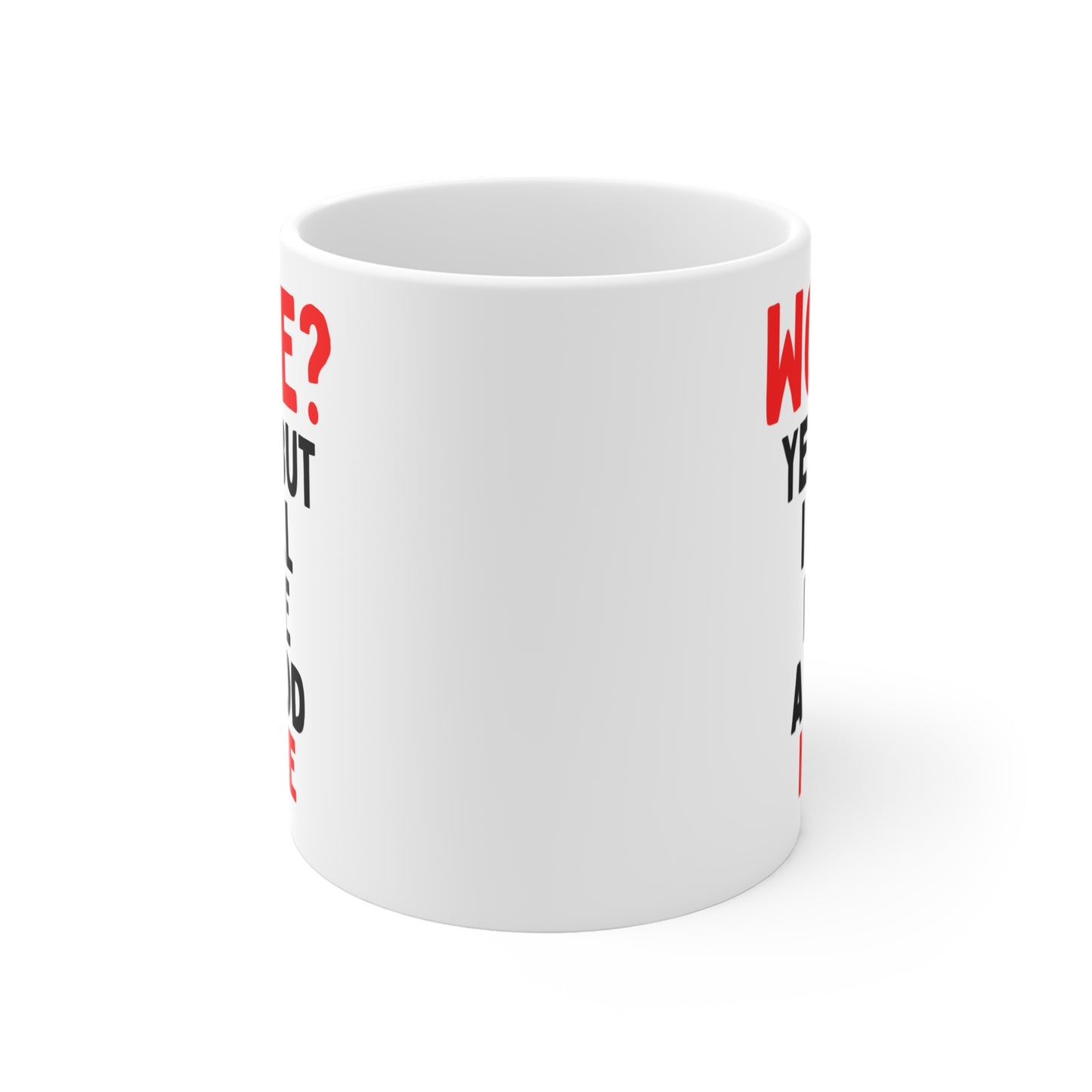 Woke? Yeah But I Still Love A Good Meme Mug