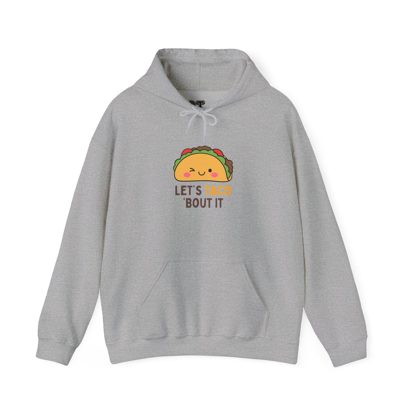 Let's Taco Bout It Hoodie