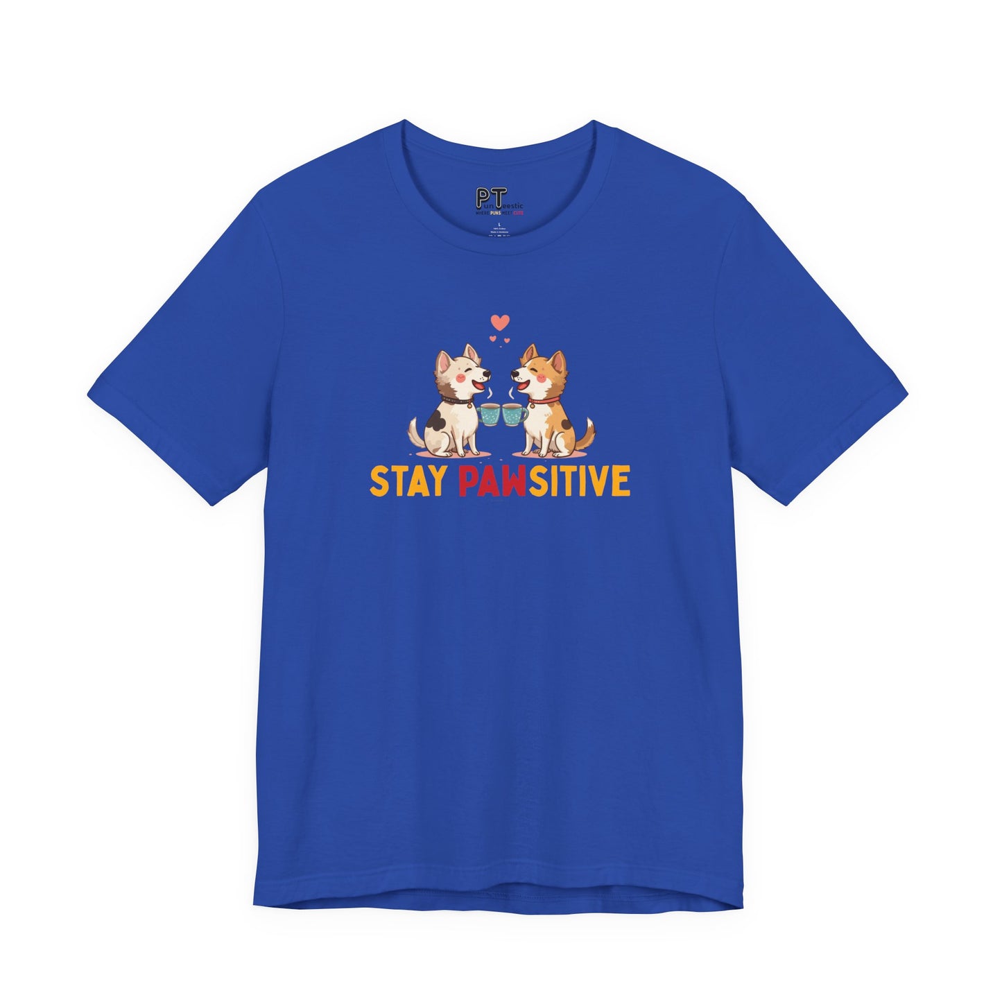 Stay Pawsitive T-Shirt