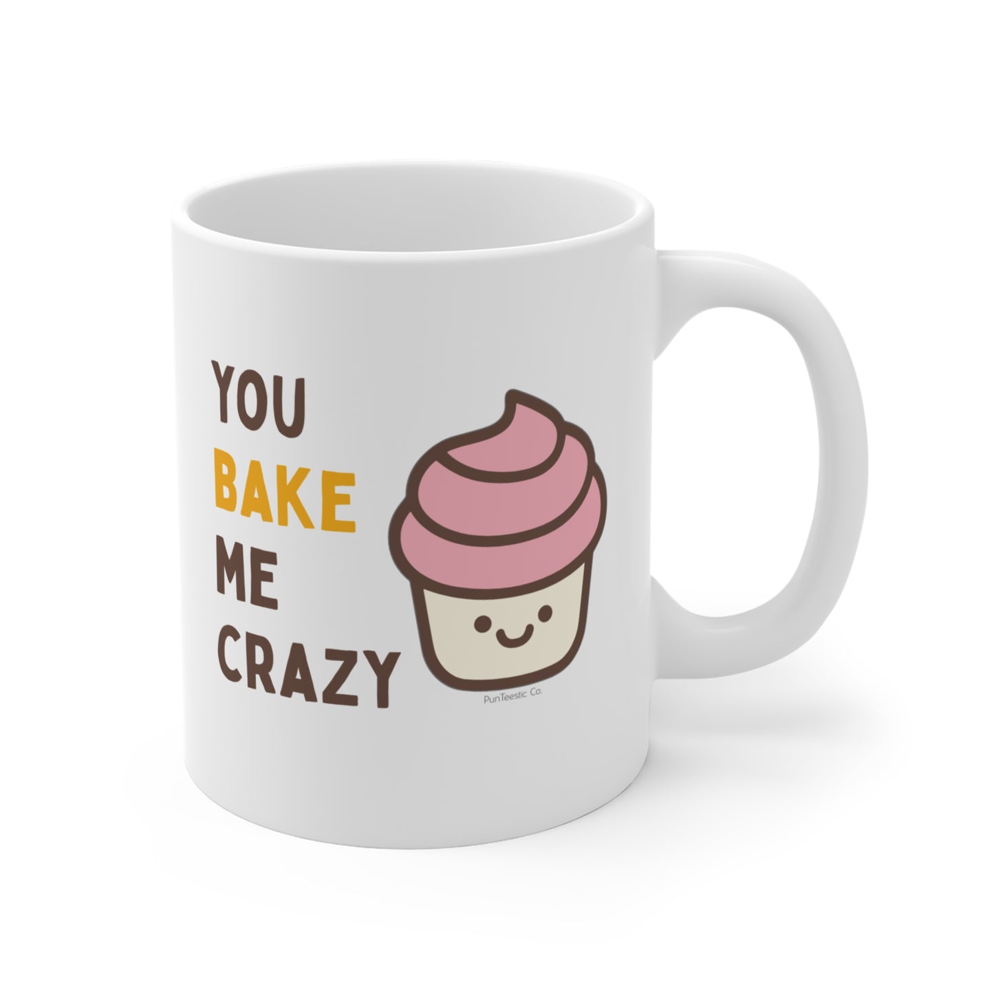 You Bake Me Crazy Mug
