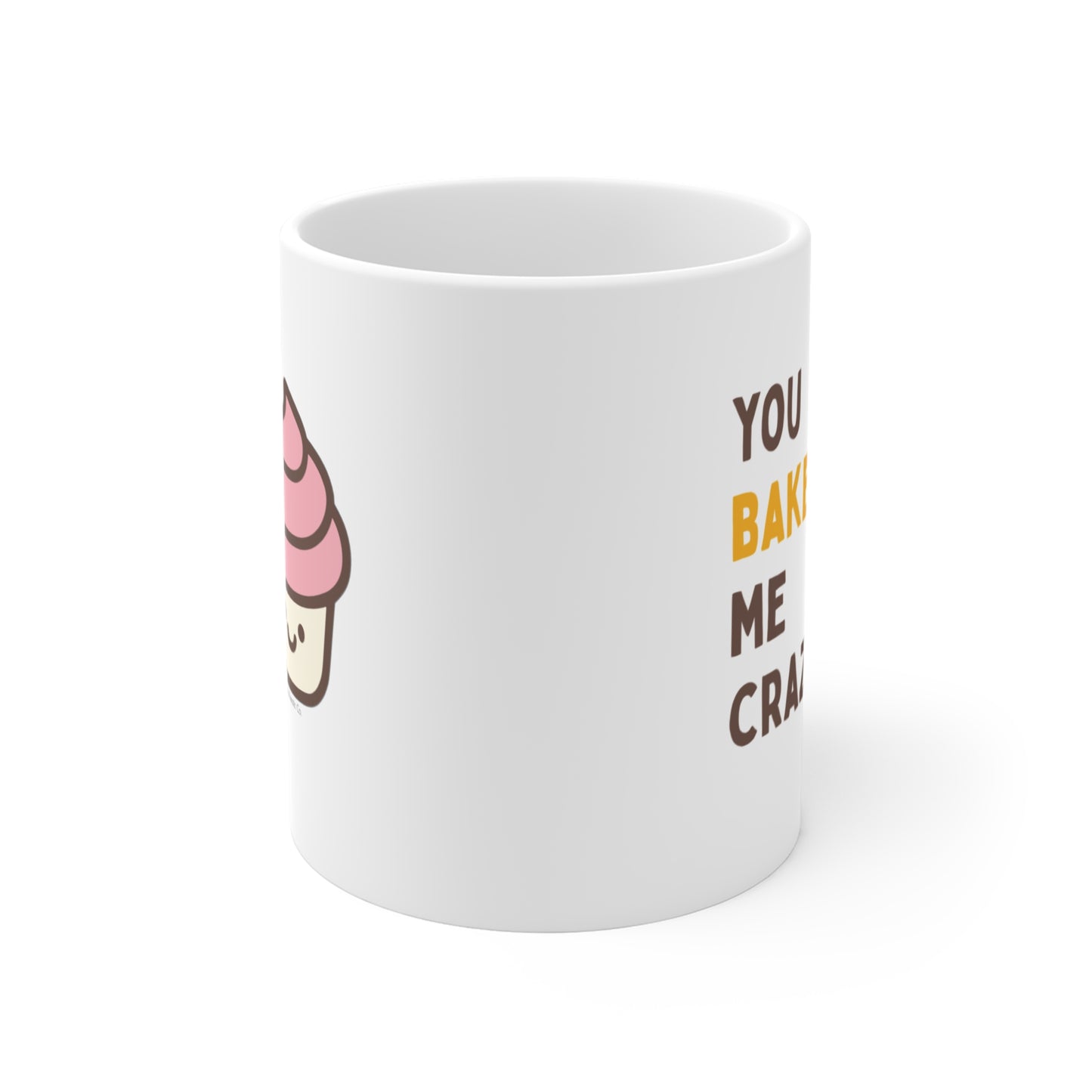 You Bake Me Crazy Mug