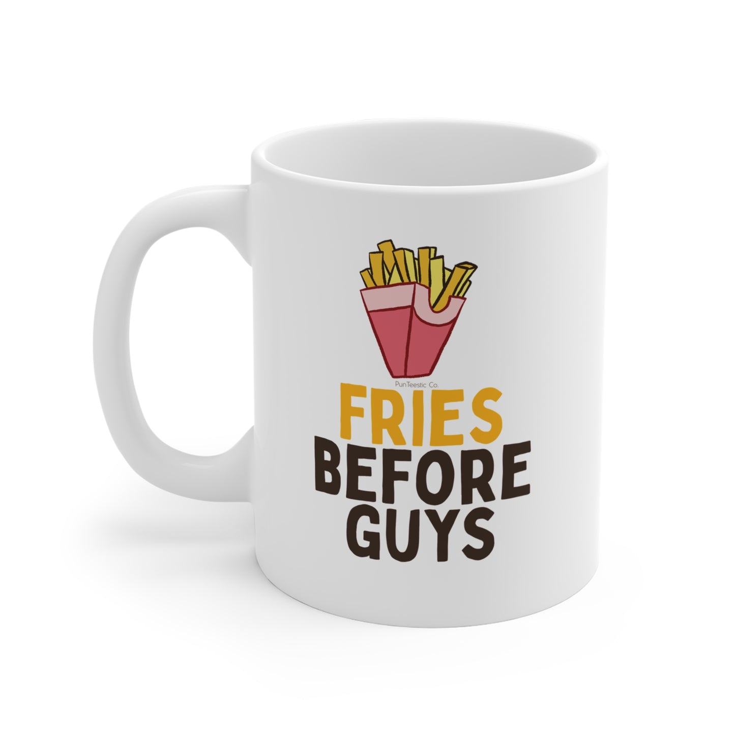 Fries Before Guys Mug