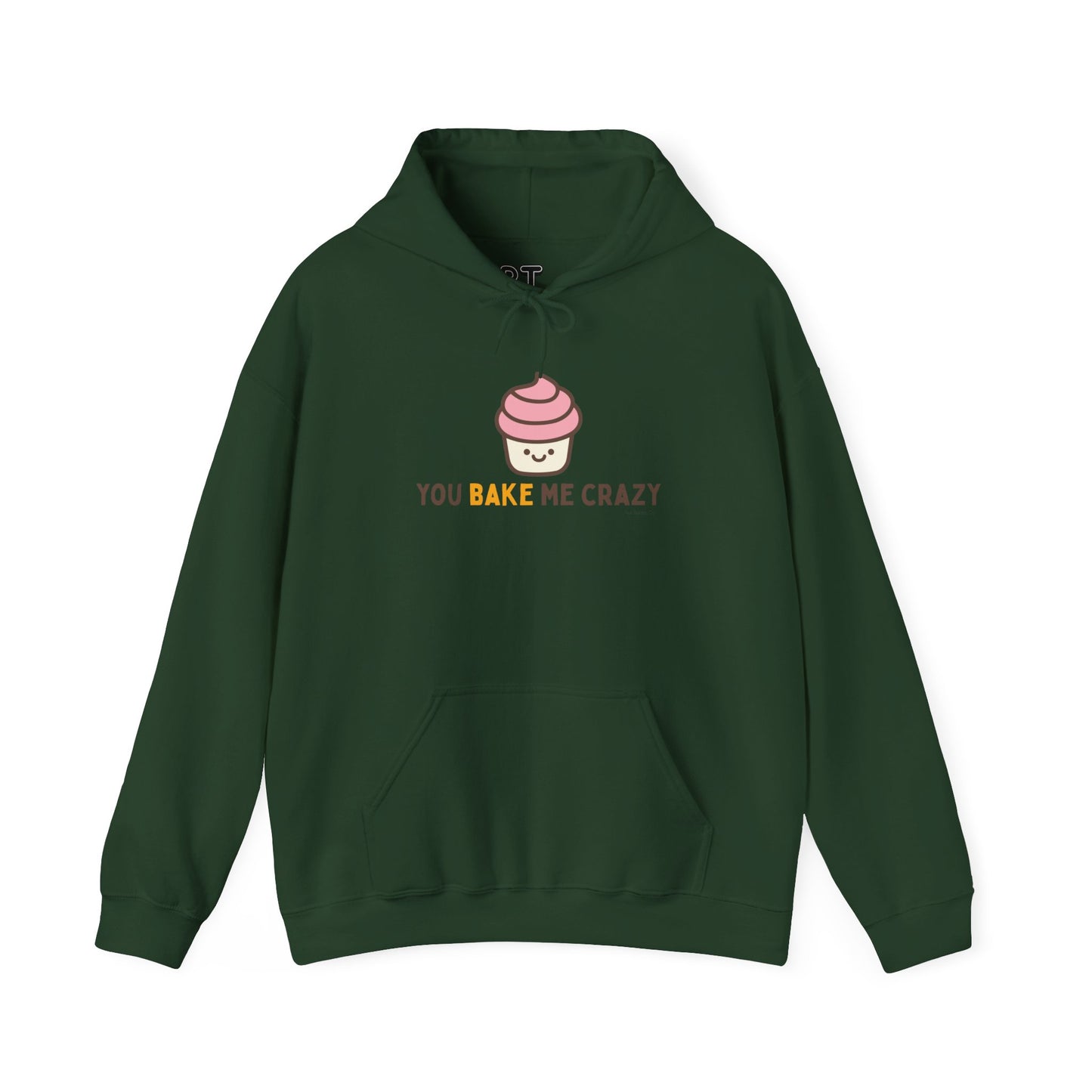 You Bake Me Crazy Hoodie